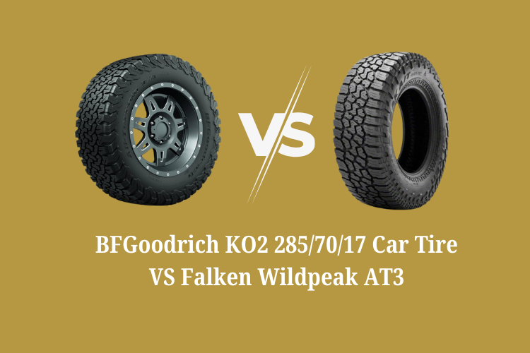 285 70 17 BFGoodrich KO2 vs Falken Wildpeak AT3