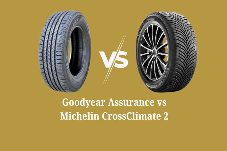 Goodyear Assurance vs Michelin CrossClimate 2