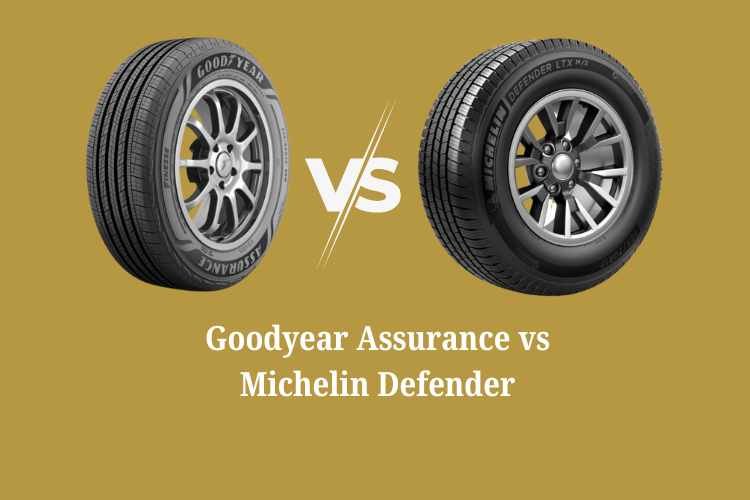 Goodyear Assurance vs Michelin Defender