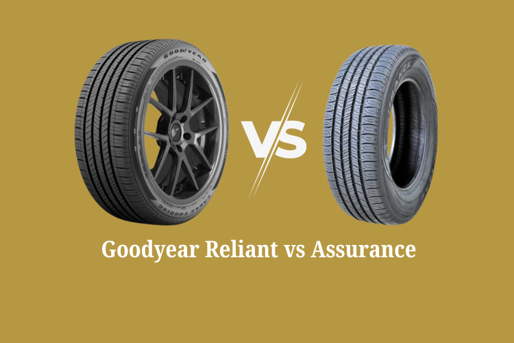 Goodyear Reliant vs Assurance