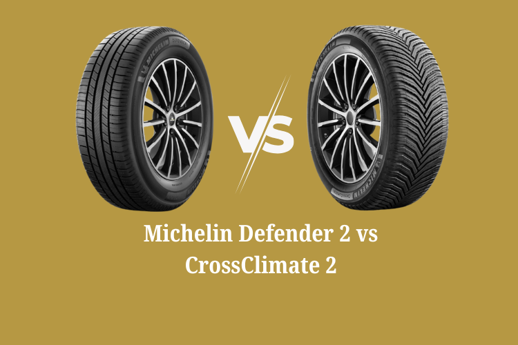 Michelin Defender 2 vs CrossClimate 2