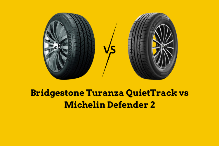 Bridgestone Turanza QuietTrack vs Michelin Defender 2