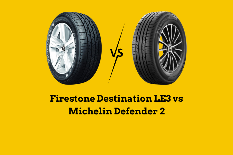 Firestone Destination LE3 vs Michelin Defender 2