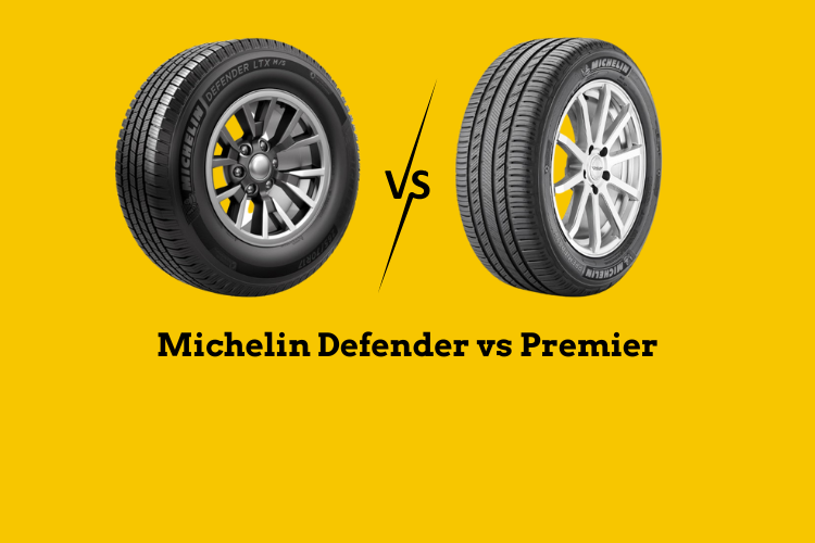 Michelin Defender vs Premier