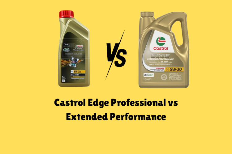 Castrol Edge Professional vs Extended Performance
