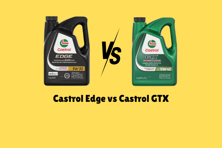 Castrol Edge vs Castrol GTX