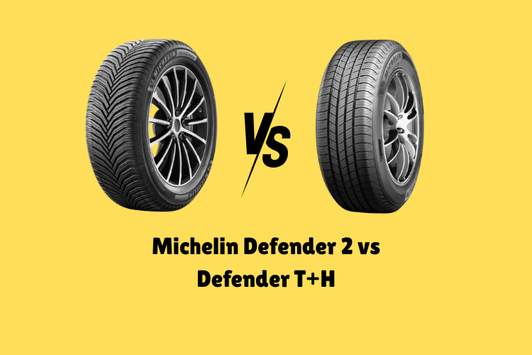 Michelin Defender 2 vs Defender T+H