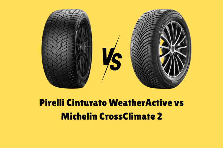 Pirelli Cinturato WeatherActive vs Michelin CrossClimate 2